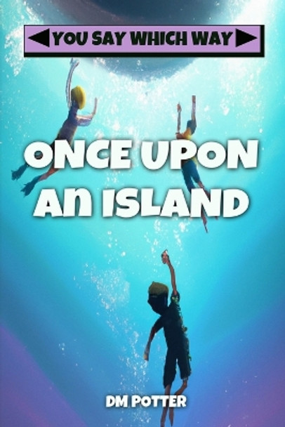 Once Upon an Island by DM Potter 9781519257697
