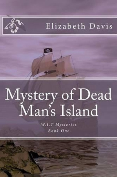 Mystery of Dead Man's Island by Elizabeth Davis 9781530022960