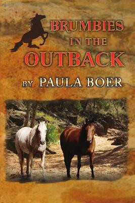 Brumbies in the Outback by Paula Boer 9781925759372