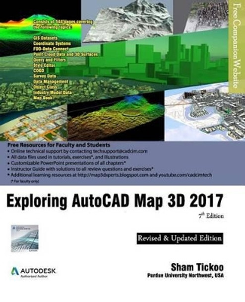 Exploring AutoCAD Map 3D 2017 by Prof Sham Tickoo Purdue Univ 9781942689454