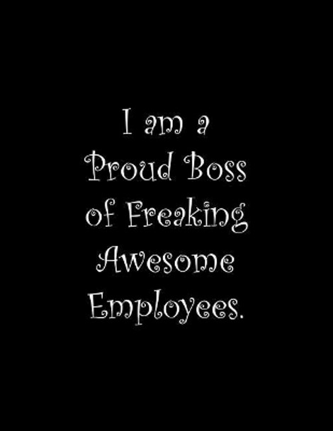 I am a Proud Boss of Freaking Awesome Employees: Line Notebook Handwriting Practice Paper Workbook by Tome Ryder 9781099599118