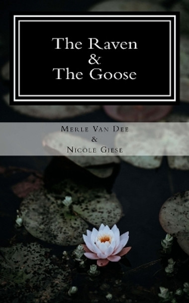 The Raven and the Goose by Nicole Giese 9781719505017