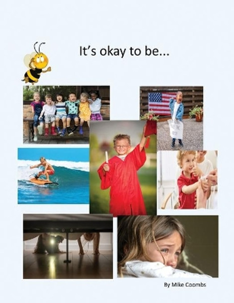 It's Okay To Be by Mike Coombs 9781639370689