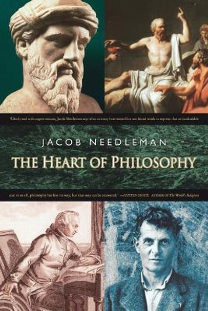 The Heart of Philosophy by Jacob Needleman 9781585422517