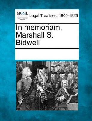 In Memoriam, Marshall S. Bidwell by Multiple Contributors 9781241004453