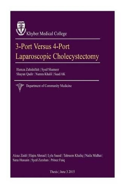 3-port vs 4-port laparoscopic cholecystectomy by Syed Shahmeer Raza 9781514212059