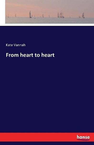 From heart to heart by Kate Vannah 9783744736541