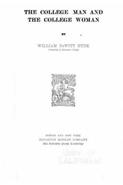 The college man and the college woman by William De Witt Hyde 9781517501952