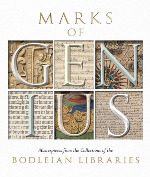 Marks of Genius: Masterpieces from the Collections of the Bodleian Libraries Stephen Hebron 9781851242665