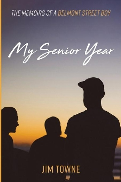 My Senior Year by Jim Towne 9781666731286