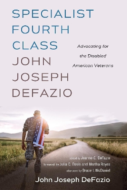 Specialist Fourth Class John Joseph DeFazio by John Joseph Defazio 9781532698842