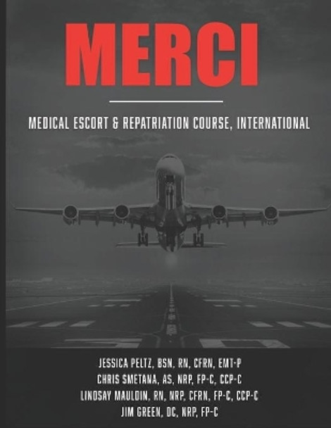 Merci: Medical Escort & Repatriation Course, International by Nrp Fp-C As 9798554907821