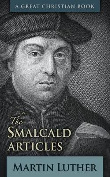 The Smalcald Articles by Michael Rotolo 9781610101653