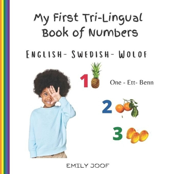 My First Tri-Lingual Book of Numbers. English- Swedish - Wolof by Emily Joof 9798533977562