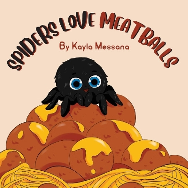 Spiders Love Meatballs by Kayla Messana 9798218155315