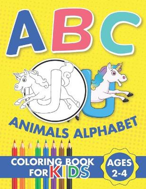 ABC Animals Alphabet Coloring Book For Kids Ages 2-4: Kids coloring activity books by Larro Kids Publishing 9798653017612