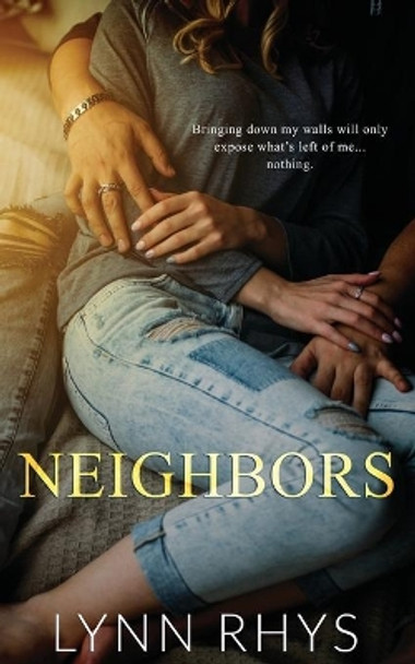 Neighbors: (Friends to Lovers Romance) by Lynn Rhys 9798595471947