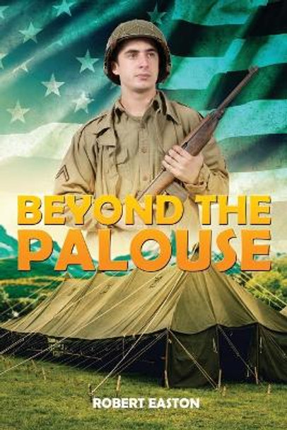 Beyond the Palouse by Robert Easton 9781950947430