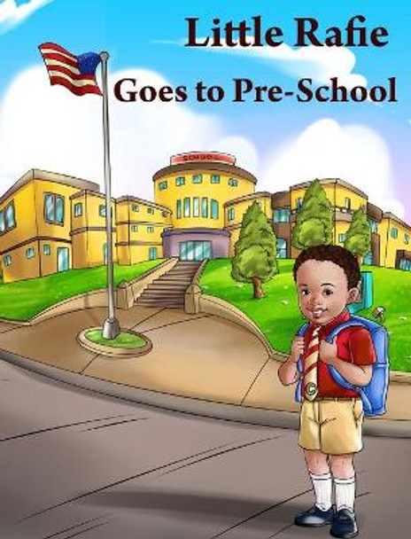 Little Rafie Goes to PreSchool by Sylvia L Bennett 9781646331994