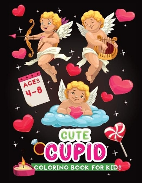 cute cupid coloring book for kids: A Fun Valentine Activity Book for Kids, Perfect Gift for Kids, Toddler, Preschool by Jane Kid Press 9798592102417