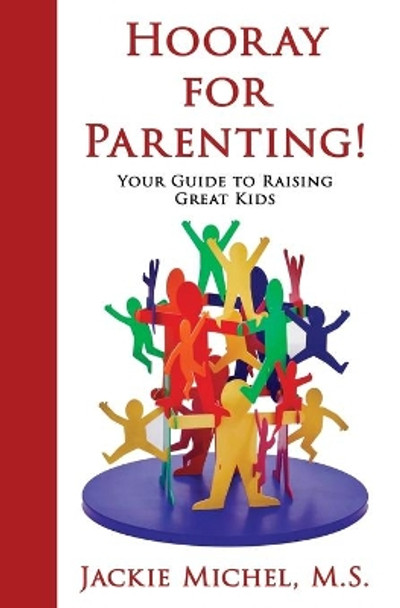 Hooray For Parenting: Your Guide to Raising Great Kids by Kim Landon 9798622231551