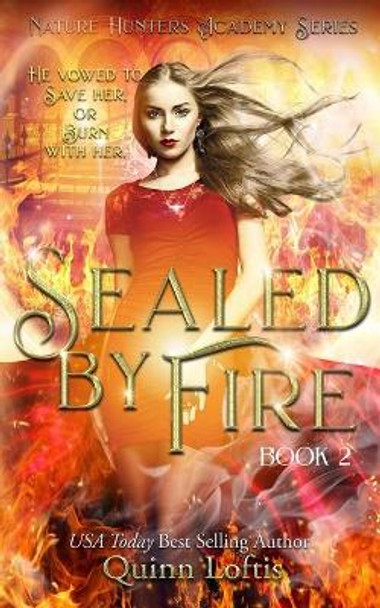 Sealed by Fire: The Nature Hunters Academy Series, Book 2 by Leslie McKee 9798640977691