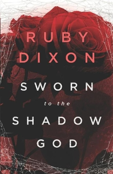 Sworn to the Shadow God: An Epic Fantasy Romance by Ruby Dixon 9798612368632