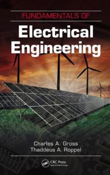 Fundamentals of Electrical Engineering by Charles A. Gross