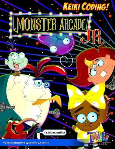 Keiki Coding: Monster Arcade Jr. by Michael Q Ceballos 9798646992124