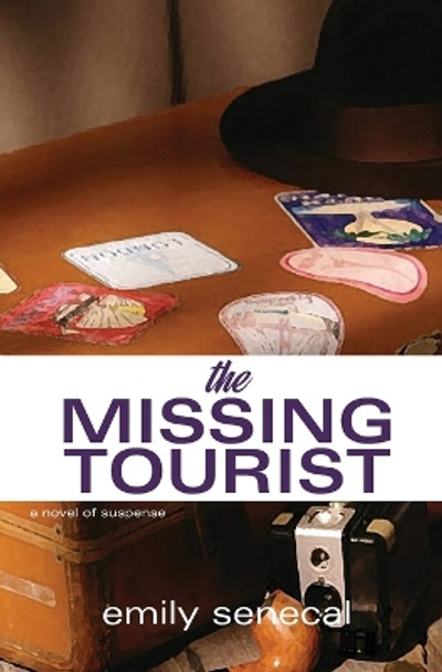 The Missing Tourist by Emily Senecal 9798651543472