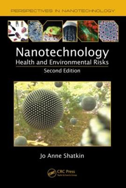 Nanotechnology: Health and Environmental Risks, Second Edition by Jo Anne Shatkin