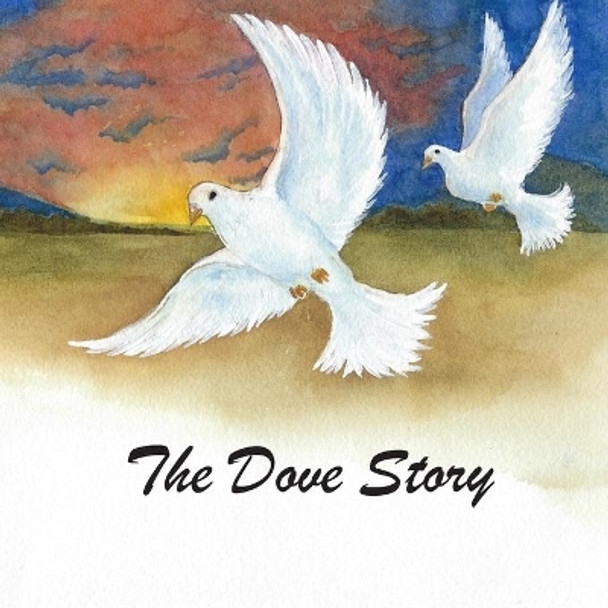 The Dove Story by Jeremiah Gagnon 9798639305856