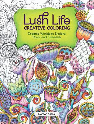 Lush Life Creative Coloring by Doreen Kassel