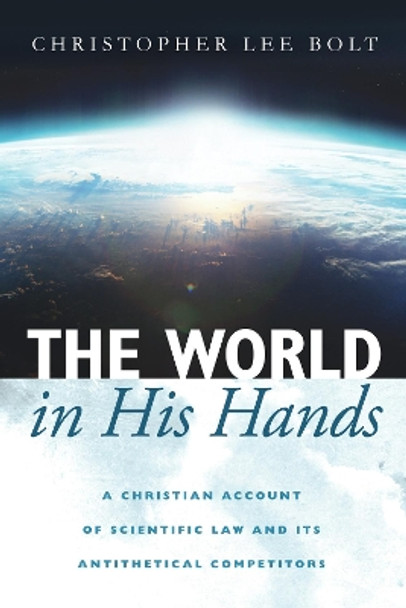 The World in His Hands by Christopher Lee Bolt 9781532636639