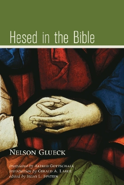 Hesed in the Bible by Nelson Glueck 9781610971249