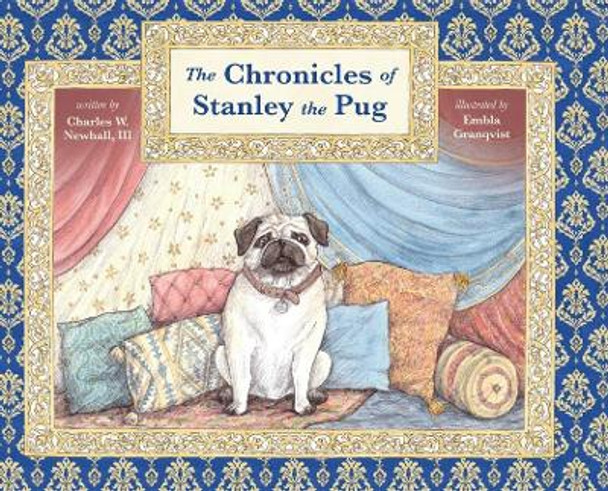 The Chronicles of Stanley the Pug by Charles Newhall, III 9781646636242