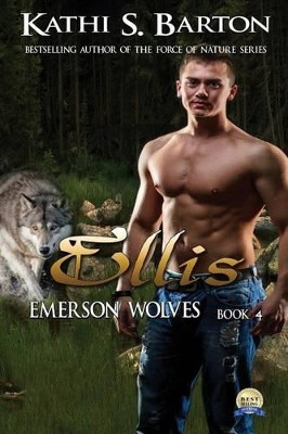 Ellis: Emerson Wolves by Kathi S Barton 9781629893457