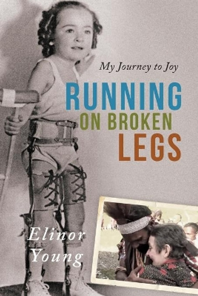 Running on Broken Legs by Elinor Young 9781646455744