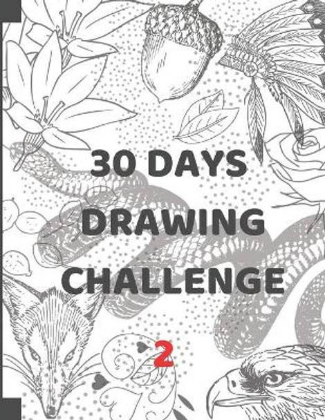 30 Days drawing Challenge: Volume 2 (Reality) by Mosaicana Arts 9781656175779