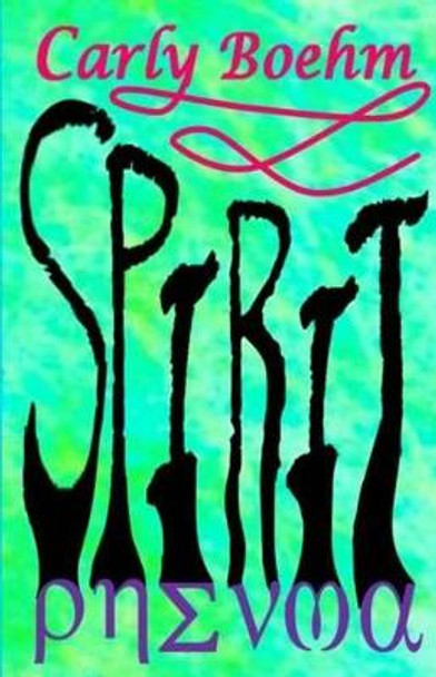 Spirit by Carly Boehm 9781534993105