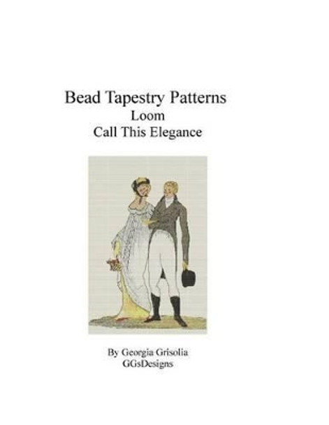 Bead Tapestry Patterns Loom Call This Elegance by Georgia Grisolia 9781535005845