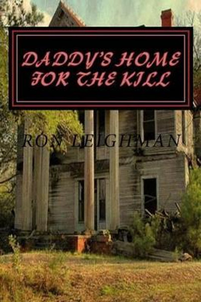 Daddy's Home by Ron Leighman 9781537199795