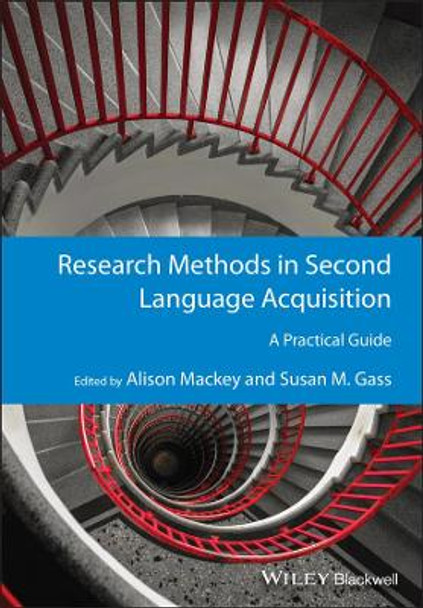 Research Methods in Second Language Acquisition: A Practical Guide by Alison Mackey