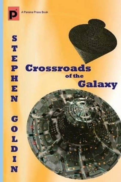 Crossroads of the Galaxy (Large Print Edition) by Stephen Goldin 9781542533652