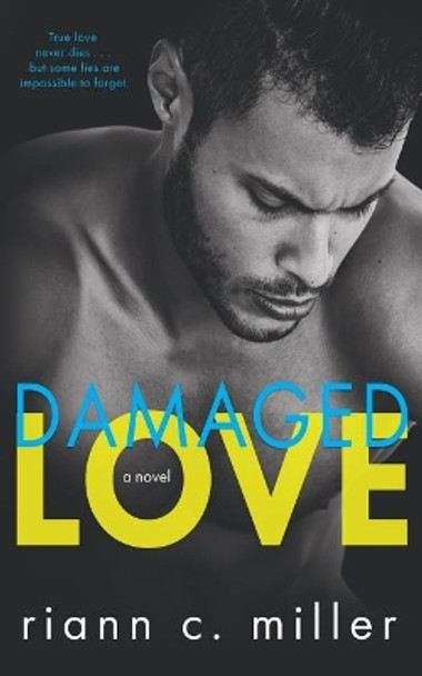 Damaged Love by Riann C Miller 9781542860239