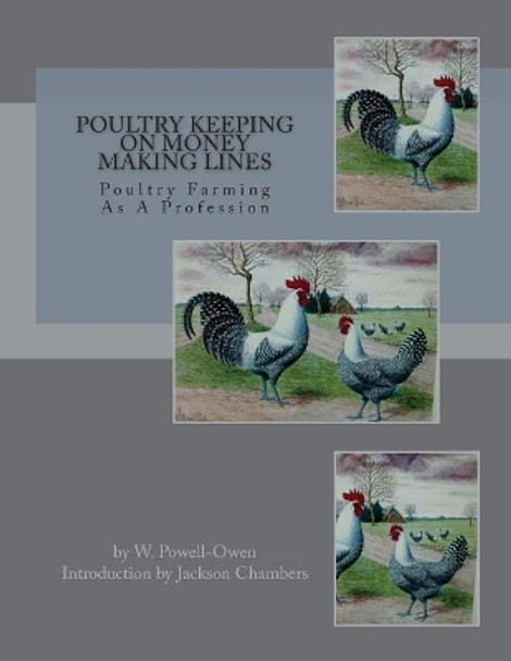 Poultry Keeping on Money Making Lines: Poultry Farming As A Profession by Jackson Chambers 9781542919081