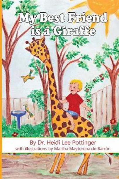 My Best Friend is a Giraffe by Martha Maytorena de Barron 9781539349563