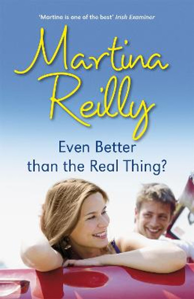 Even Better than the Real Thing? by Martina Reilly