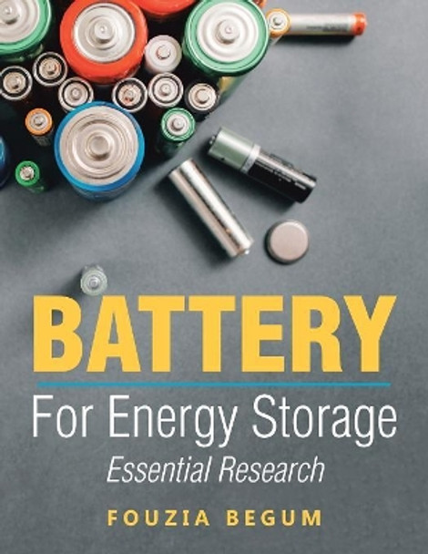 Battery: For Energy Storage by Fouzia Begum 9781543480399