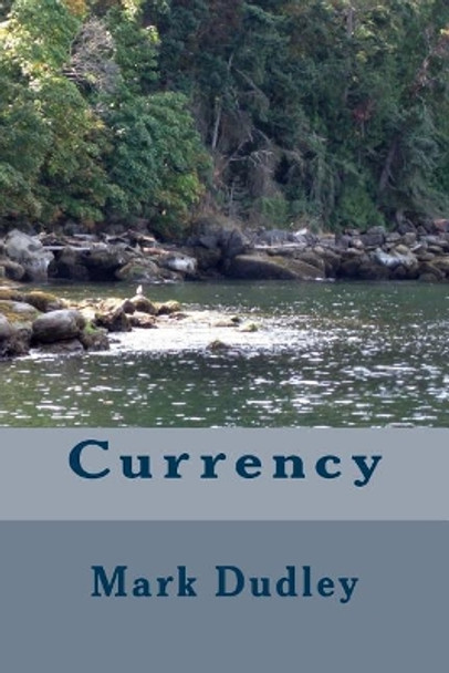 Currency by Mark Dudley 9781544077253